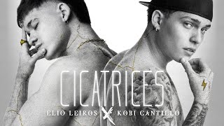 Elio Leiros amp KobiCantillo  Cicatrices Video Oficial [upl. by Saile]