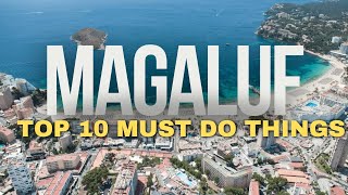 MAGALUF FOR BEGINNERS TOP 10 MUSTDO’S [upl. by Llednahc]