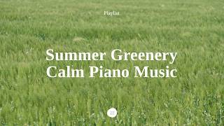 ● 𝐏𝐥𝐚𝐲𝐥𝐢𝐬𝐭 ● Emotional Piano Music with No Lyrics  Relaxing Summer Ambient Instrumental for Study [upl. by Yseulta316]