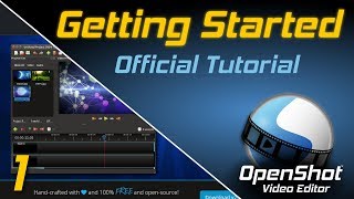 Getting Started  OpenShot Video Editor Tutorial [upl. by Nenney]