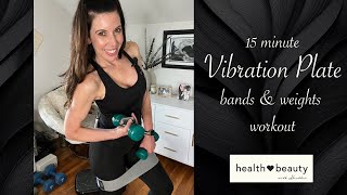 15 minute Vibration Plate Workout with Weights amp Resistance Bands [upl. by Elysee]