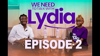 WE NEED TO TALK WIT LYDIA SEASON 2 EP 1 [upl. by Darsie537]