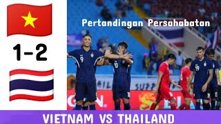 HIGHLIGHT VIETNAM VS THAILAND  Persahabatan ‼️vietnamvsthailan [upl. by Bliss]