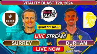 🔴 Vitality Blast T20 Surrey vs Durham  Live Score and Commentary [upl. by Trovillion]