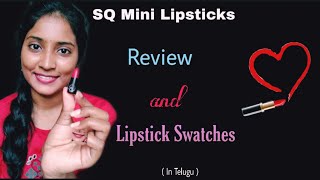 SQ Mini Lipsticks Review and Lipstick Swatches [upl. by Leay]