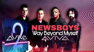 Newsboys  Way Beyond Myself AVIVA By The Way Mix [upl. by Nairda]