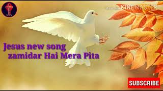 Zamidar Hai Mera Pita main Unka Mazdoor Yahan jesus new song [upl. by Wes]