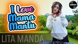 I LOVE MAMA MANTU Bilang Pa Mama Mantu  LITA MANDA  DJ REMIX JEDAG JEDUG [upl. by Sajovich]