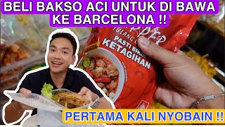 BELI BAKSO ACI PERTAMA KALI UNTUK DI BAWA KE BARCELONA  DAN MENIKMATI NASI PADANG SEBELUM PULANG [upl. by Bayard868]