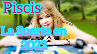 PISCIS 🔮2022 LA SUERTE DE ESTE AÑO ¡ FECHAS MUYYY IMPORTANTES🎅 TOMA NOTA✍️ [upl. by Holub]