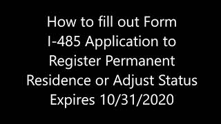 How to fill out form I485 Application to register permanent residence expires 10312020 [upl. by Dorie224]