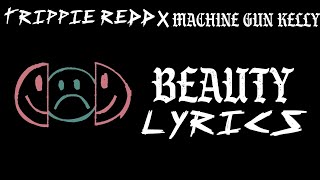 Beauty Lyrics  Trippie Redd amp Machine Gun Kelly [upl. by Etom]