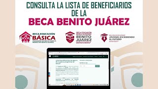 Consulta la lista de BENEFICIARIOS de la Beca Benito Juárez 2022 [upl. by Enirahtak]