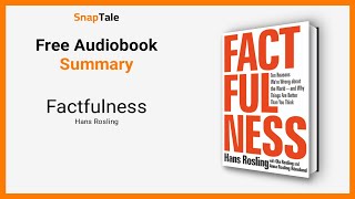 Factfulness by Hans Rosling 13 Minute Summary [upl. by Hgielime]