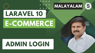 Laravel 10 ECommerce Malayalam Tutorial  Admin Login  Ep 5  2023 [upl. by Narf]