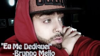 EU ME DEDIQUEI  RAP ROMANTICOBrunno Mello [upl. by Ahsinam]