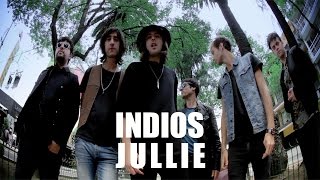 Indios  Jullie video oficial [upl. by Ahsenyl225]