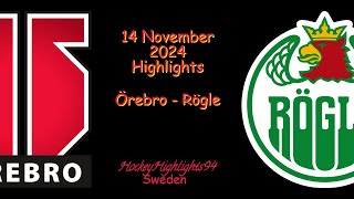 ÖREBRO VS RÖGLE  14 NOVEMBER 2024  SHL  HIGHLIGHTS [upl. by Nahc120]