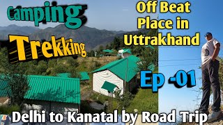 Kanatal  Delhi to Kanatal by Road  Perfect Weekend Gateway  Off Beat Hill Station  Part1tehri [upl. by Pennie55]