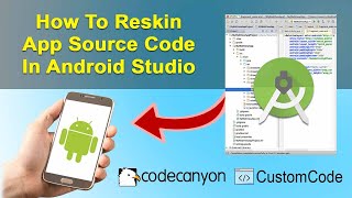 How to Reskin App Source Code In Android Studio [upl. by Htebesile]