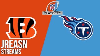 Cincinnati Bengals Vs Tennessee Titans Live AFC Divisional Playoffs Stream Reactions Play By Play [upl. by Adnik976]