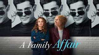 A Family Affair 2024 Movie  Nicole Kidman Zac Efron amp Joey King  Review amp Facts [upl. by Katharyn262]