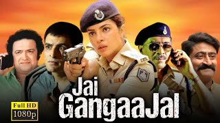 Jai Gangaajal Full Movie  Priyanka Chopra Prakash Jha Manav Kaul  10800p HD Facts amp Review [upl. by Aehta]