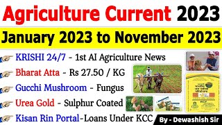 Agriculture Current Affairs 2023  January to November 2023  Current Affairs 2023 agriculture [upl. by Petie795]