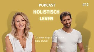 Holistisch leven Aflevering 12 Dr Juriaan Galavasi over lichaam geest en holisme [upl. by Assillim180]