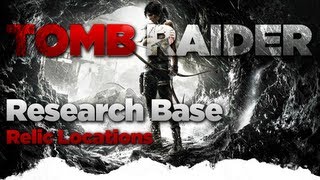 Tomb Raider Research Base Relic Locations Guide [upl. by Fugere437]