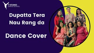 Dupatta Tera Nau Rang Da Class Choreography Ystand Dance School [upl. by Cecily]