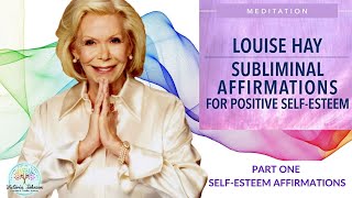 Louise HayAffirmations for Self Love and Self Esteem [upl. by Kenaz674]