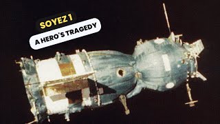 Soyuz 1 A Heros Tragedy and the Legacy of Space Exploration [upl. by Lundeen]