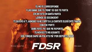 FDSR  Ryan Castro  Maisak  Letra lyrics [upl. by Cohbath]