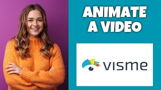 How To Animate A Video On Visme  Step By Step Guide  Visme Tutorial [upl. by Tifanie]