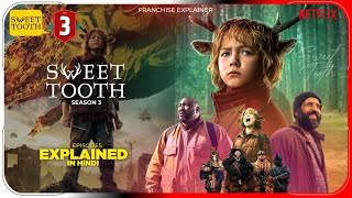 Sweet Tooth Season 3 All Episodes 2024 Explained in Hindi  Netflix Videos हिंदी  Pratiksha Nagar [upl. by Dorotea738]