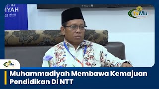 Muhammadiyah Membawa Kemajuan Pendidikan Di NTT [upl. by Jeno]