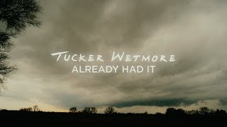 Tucker Wetmore  Already Had It From Twisters The Album Official Lyric Video [upl. by Sul]