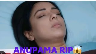 Today latest episode of Anupama serial 2024😱 RIP [upl. by Yknip279]