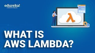 What is AWS Lambda  AWS Lambda for Beginners  Edureka [upl. by Sanfourd]