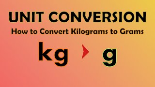 Unit Conversion  Kilograms to Grams kg to g [upl. by Allicerp]