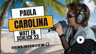 Was hörst du für Musik Paula Carolina OEINS x WATT EN SCHLICK 2023 [upl. by Viccora]