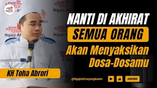 PENTINGNYA PUNYA SAKSI AKHIRAT UNTUK KEBAIKAN KITA ‼️ KH TOHA ABRORI [upl. by Elysha568]