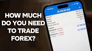 How Much Money Do You Need To Trade Forex [upl. by Lemkul]