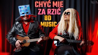 CHWYTAK amp ZUZA  CHYĆ MIE ZA RZIĆ 8D [upl. by Airal50]