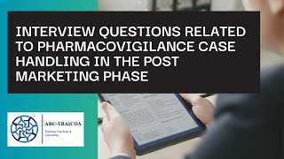 Interview questions related to pharmacovigilance case handling in the post marketing phase [upl. by Lawrence]