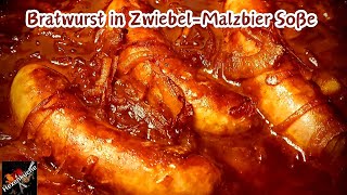 Bratwurst in würziger MalzbierZwiebelSoße einfach lecker 😋 [upl. by Licko]