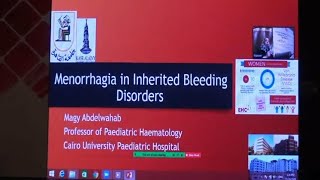 Menorrhagia in Inherited Bleeding Disorders Prof Magy Abdelwahab [upl. by Ahtibbat468]