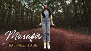 Rashmeet Kaur  Musafir Official Music Video Musafir EP [upl. by Leahcam]