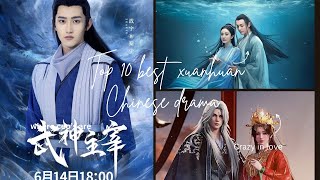 Top 10 best xuanhuan Chinese 🇨🇳 drama ♥️chinesedrama asiandrama [upl. by Nygem606]